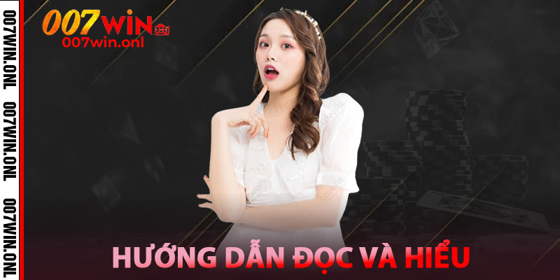 Điều Khoản 007win - Cơ Sở Pháp Lý Cho Trải Nghiệm An Toàn 2 Hướng dẫn đọc và hiểu Điều Khoản 007win