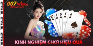 Kinh Nghiệm Chơi Mậu Binh 007win Hiệu Quả