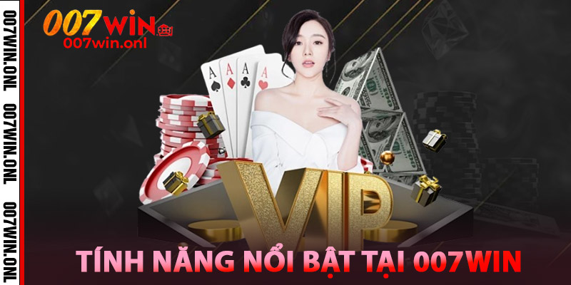 Phỏm 007WIN – Trí Tuệ Cạnh Tranh, Giải Thưởng Đầy Tay 3 Tính năng nổi bật của Phỏm 007win