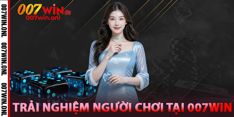 Sicbo 007WIN – Trò Chơi May Rủi Dẫn Đầu Casino Quốc Tế 3 Trải Nghiệm Người Chơi Sicbo 007win