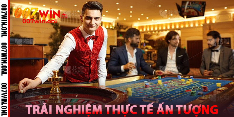 Trải Nghiệm Thực Tế Ấn Tượng